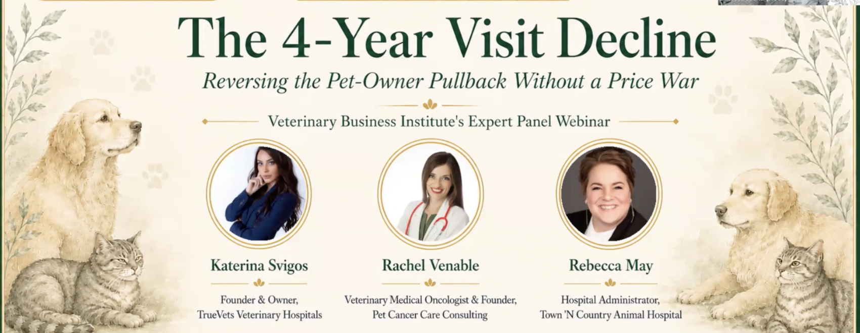 Banner for a Veterinary Business Institute webinar titled 'The 4-Year Visit Decline' with host Don Adeesha and three panelists. July 15, 2026. Includes dogs and cats decorative border.